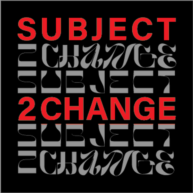 subject 2 change exhibition poster
